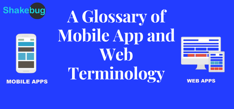 A Glossary of Mobile App and Web Terminology