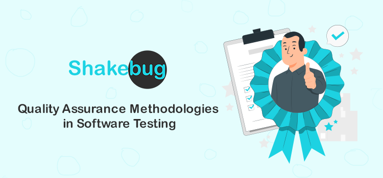 quality-assurance-methodologies-in-software-testing