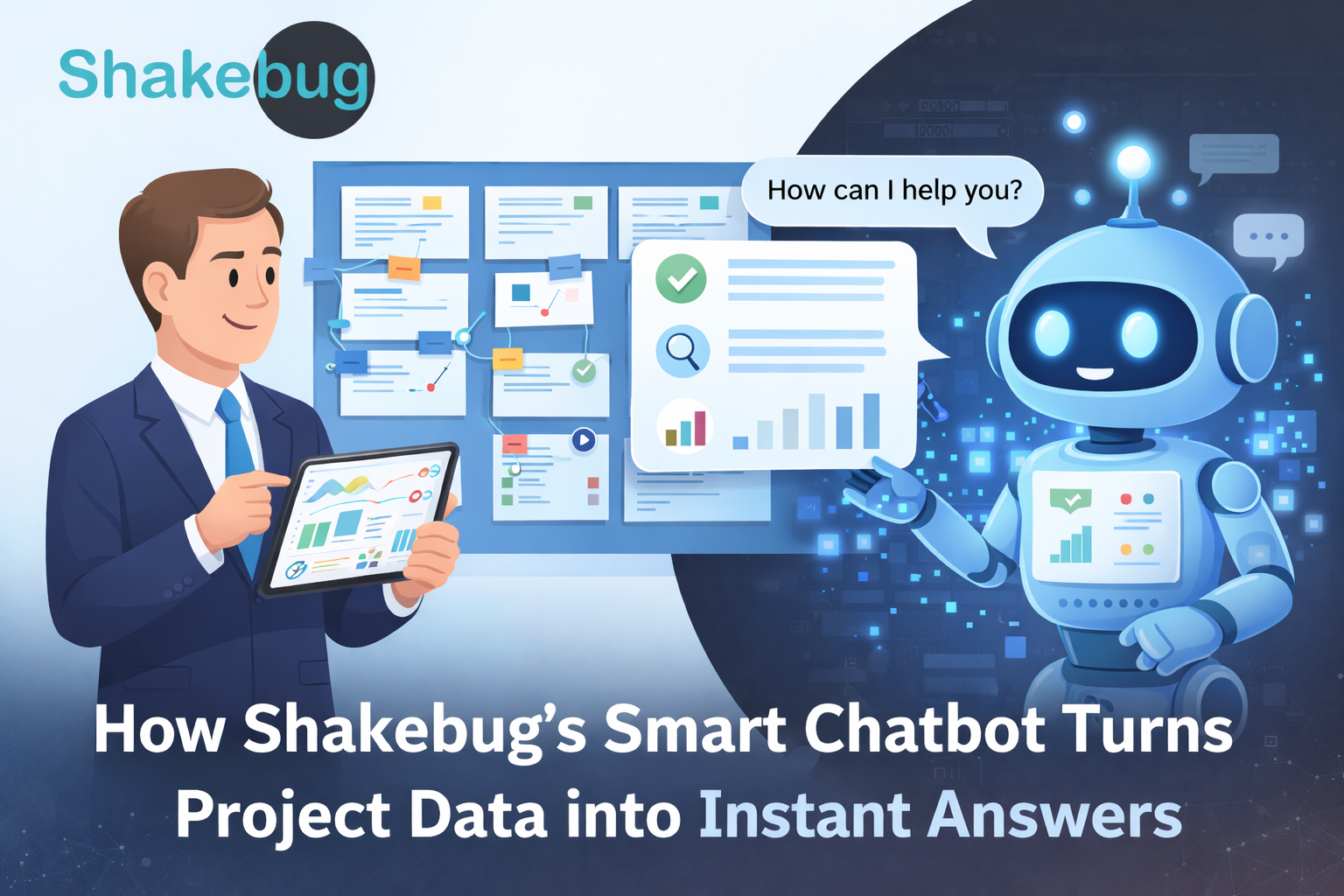 how-shakebug’s-smart-chatbot-turns-project-data-into-instant-answers
