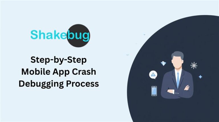 Step-By-Step Mobile App Crash Debugging Process